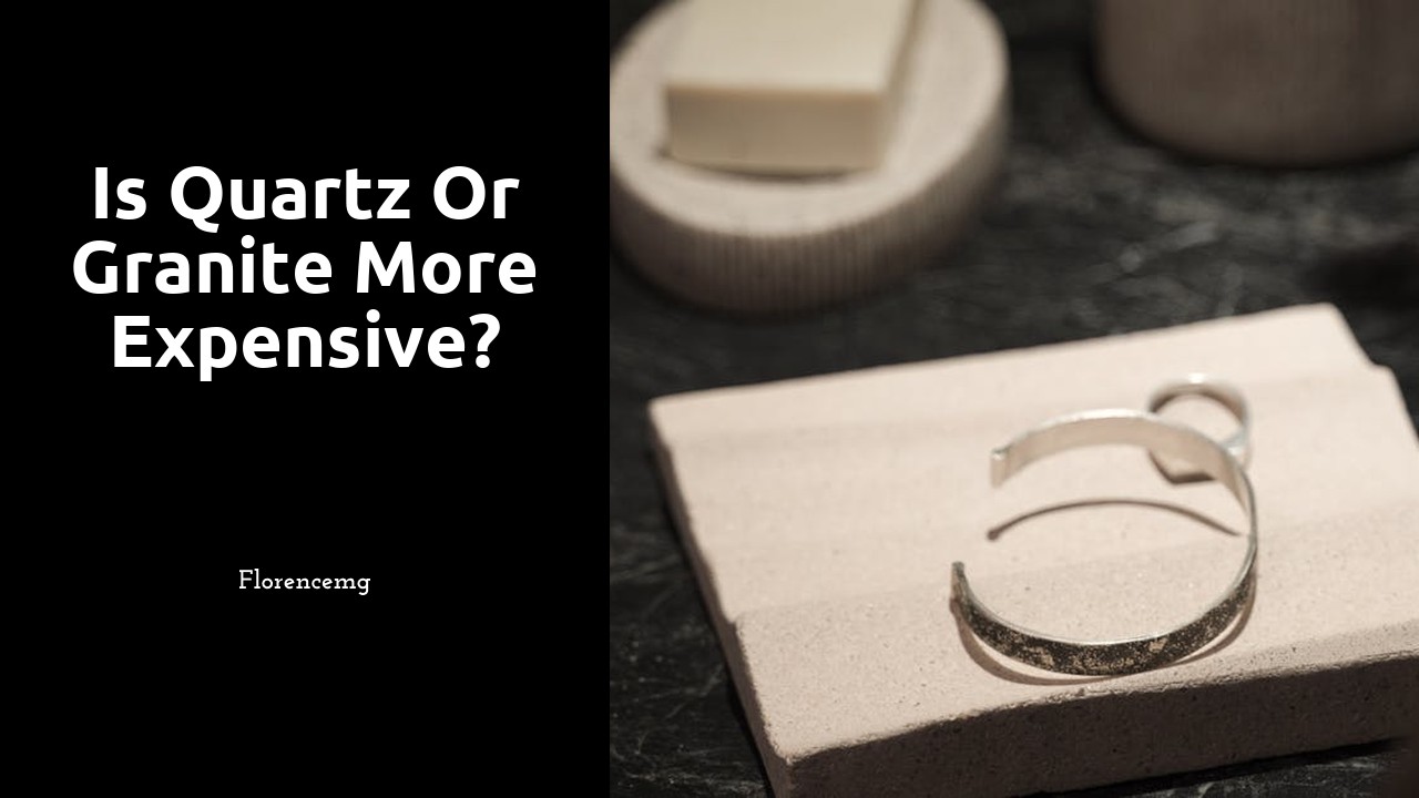 Is quartz or granite more expensive?