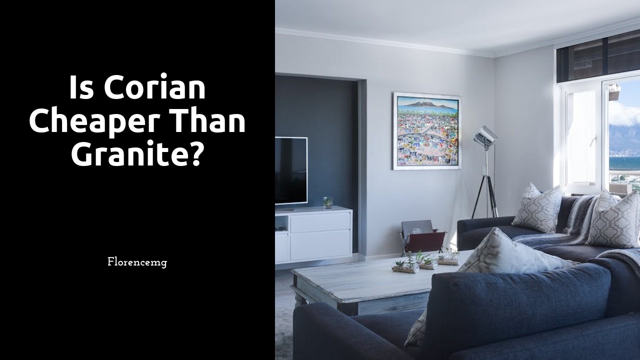 Is Corian cheaper than granite?